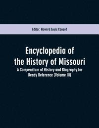 bokomslag Encyclopedia of the History of Missouri