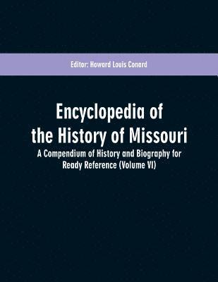 Encyclopedia of the History of Missouri 1