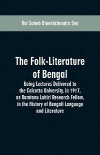 bokomslag The Folk-Literature of Bengal