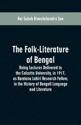 bokomslag The Folk-Literature of Bengal