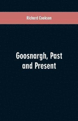 Goosnargh, Past and Present