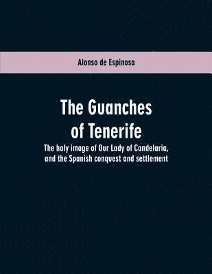 The Guanches of Tenerife 1