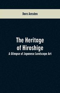 bokomslag The Heritage of Hiroshige