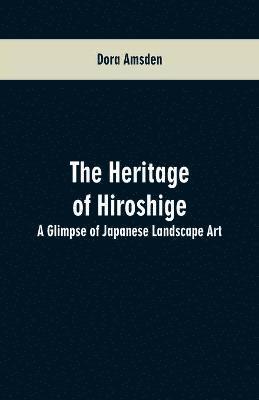 The Heritage of Hiroshige 1