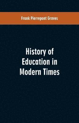 History of Education in Modern Times 1