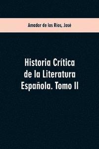 bokomslag Historia crtica de la literatura espaola. Tomo II