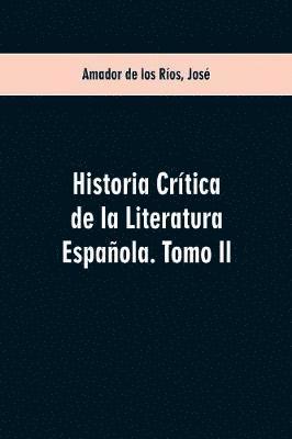 bokomslag Historia crítica de la literatura española. Tomo II
