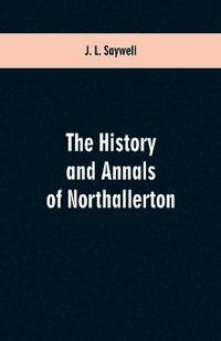 bokomslag The History and Annals of Northallerton