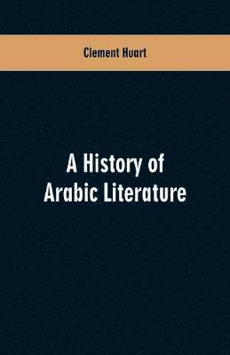 bokomslag A history of Arabic literature