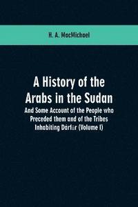 bokomslag A History of the Arabs in the Sudan