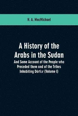 bokomslag A History of the Arabs in the Sudan