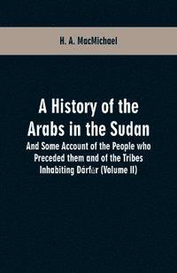 bokomslag A History of the Arabs in the Sudan