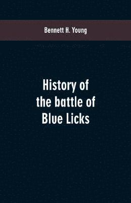History of the battle of Blue Licks