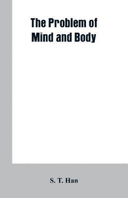 Problem of Mind and Body 1