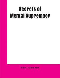 bokomslag Secrets of Mental Supremacy
