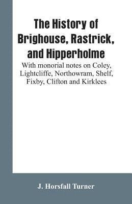 The history of Brighouse, Rastrick, and Hipperholme 1