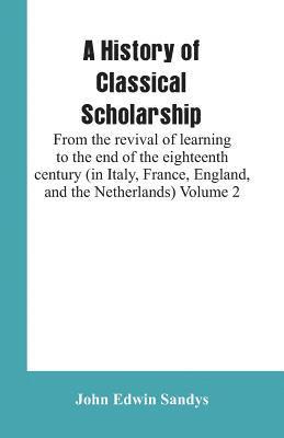 A History of Classical Scholarship 1