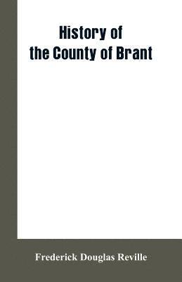 History of the County of Brant 1