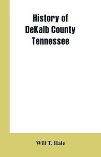 bokomslag History of DeKalb county Tennessee