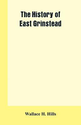 bokomslag The History of East Grinstead