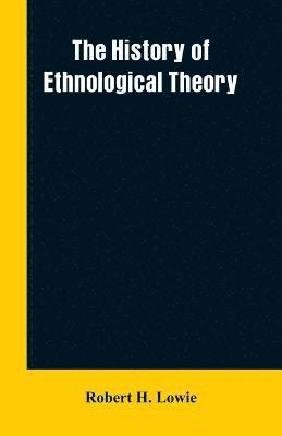 Robert H Lowie, Robert H. Lowie - history of ethnological theory, Häftad