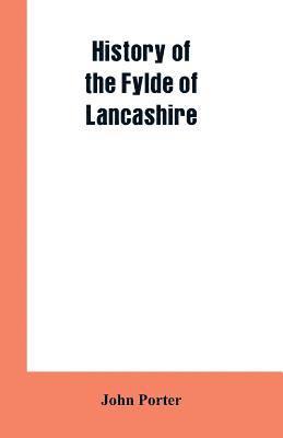 History of the Fylde of Lancashire 1