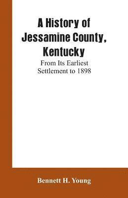 A History of Jessamine County, Kentucky 1