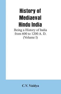 History of Mediaeval Hindu India 1