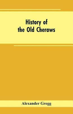 History of the Old Cheraws 1