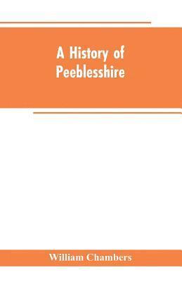 William Chambers - history of Peeblesshire, Häftad