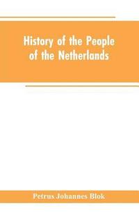 bokomslag History of the People of the Netherlands