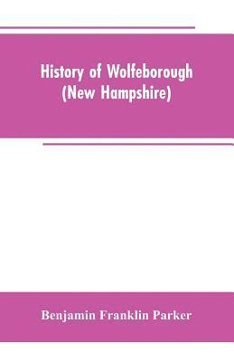 History of Wolfeborough (New Hampshire) 1