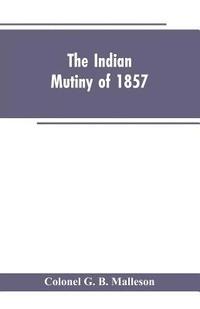 bokomslag The Indian mutiny of 1857