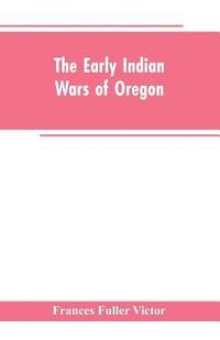 bokomslag early Indian wars of Oregon