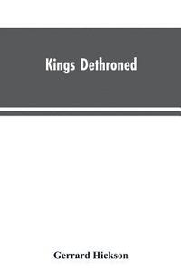 bokomslag Kings Dethroned