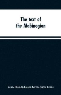bokomslag The text of the Mabinogion