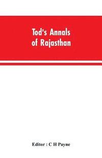 bokomslag Tod's Annals of Rajasthan; The Annals of the Mewar