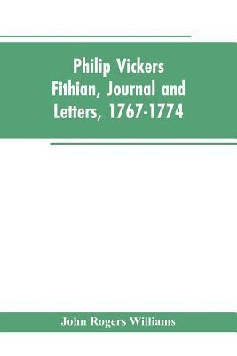 John Rogers Williams - Philip Vickers Fithian, Journal and Letters, 1767-1774, Häftad
