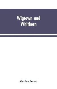 bokomslag Wigtown and Whithorn