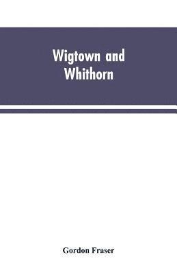 Wigtown and Whithorn 1