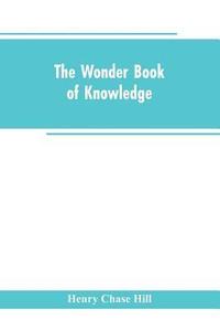 bokomslag The wonder book of knowledge