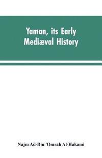 bokomslag Yaman, its early mediaeval history