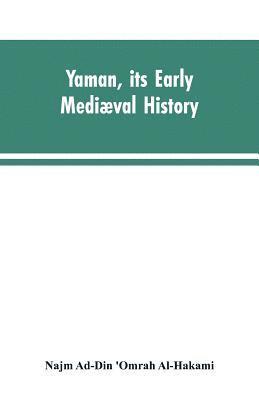 bokomslag Yaman, its early mediæval history