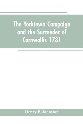 bokomslag Yorktown Campaign and the Surrender of Cornwallis 1781