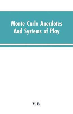 bokomslag Monte Carlo Anecdotes; And Systems of Play