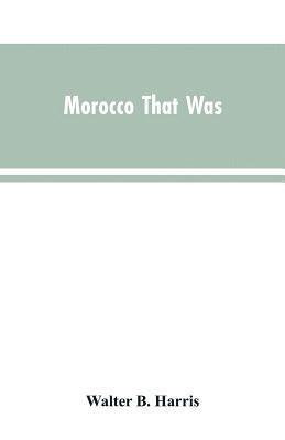 bokomslag Morocco that was