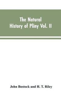 bokomslag The Natural History of Pliny VOL. II
