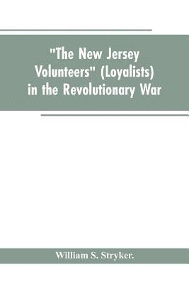 bokomslag "The New Jersey volunteers" (loyalists) in the revolutionary war