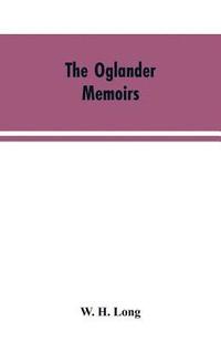 bokomslag The Oglander memoirs