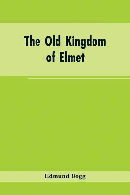 The Old Kingdom of Elmet 1